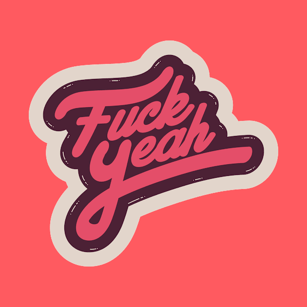 FUCK YEAH by snevi