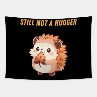 Still Not A Hugger Tapestry