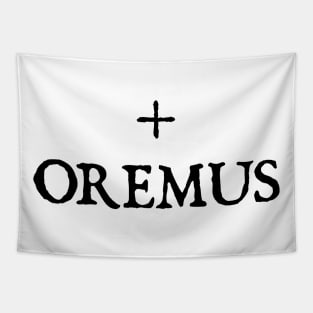 OREMUS (LATIN FOR LET US PRAY) Tapestry