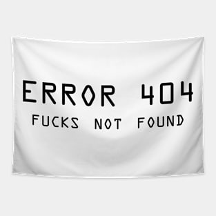 Error 404 F**** Not Found - ver 2 black text Tapestry