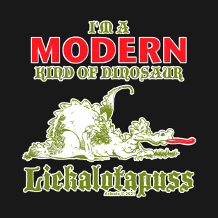 I'm A MODERN Kind Of Dinosaur... T-Shirt