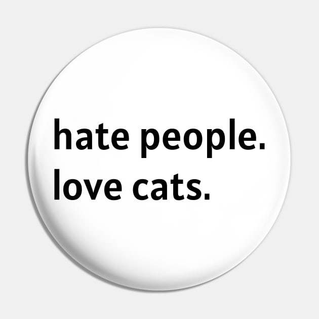 Hate People. Love Cats. Pin by nonbeenarydesigns