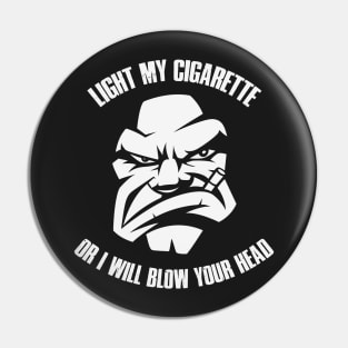 Light My Cigarette Pin