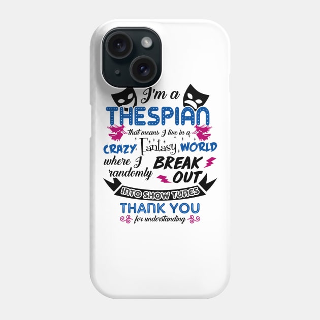 Thespian Funny Definition Phone Case by KsuAnn