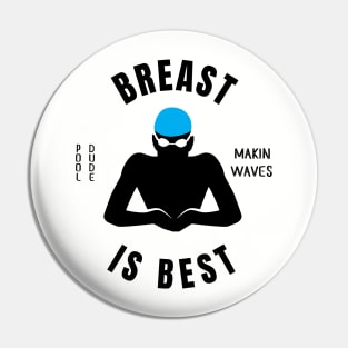 Mens Breaststroke Is Best Swimming Fan Gift Pin