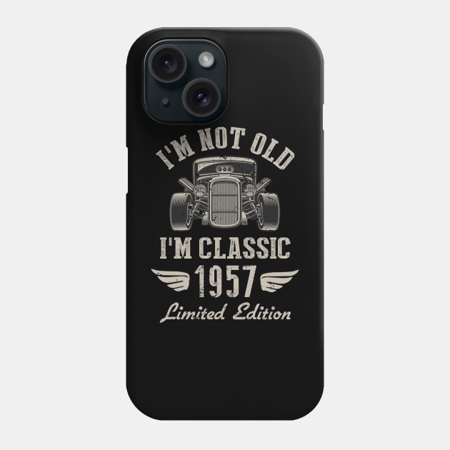 I'm Classic Car 65th Birthday Gift 65 Years Old Born In 1957 Phone Case by Penda