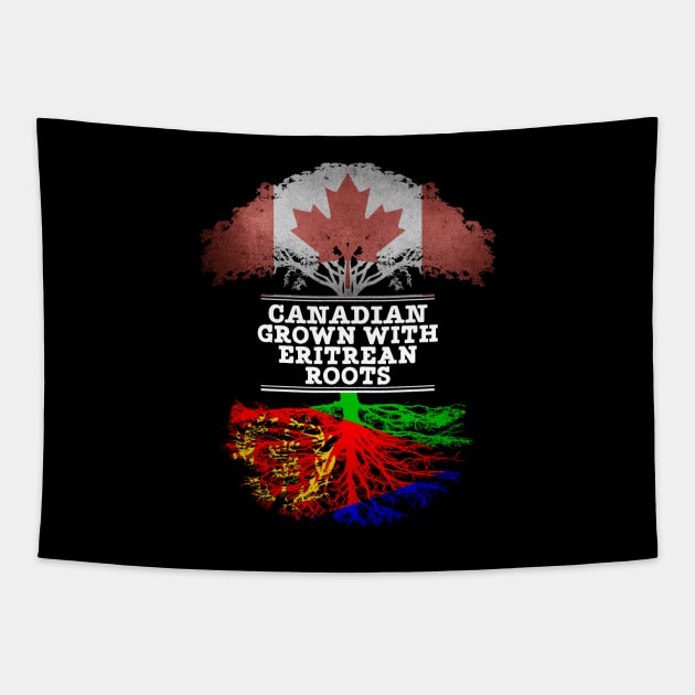 Canadian Grown With Eritrean Roots - Gift for Eritrean With Roots From Eritrea Tapestry by Country Flags