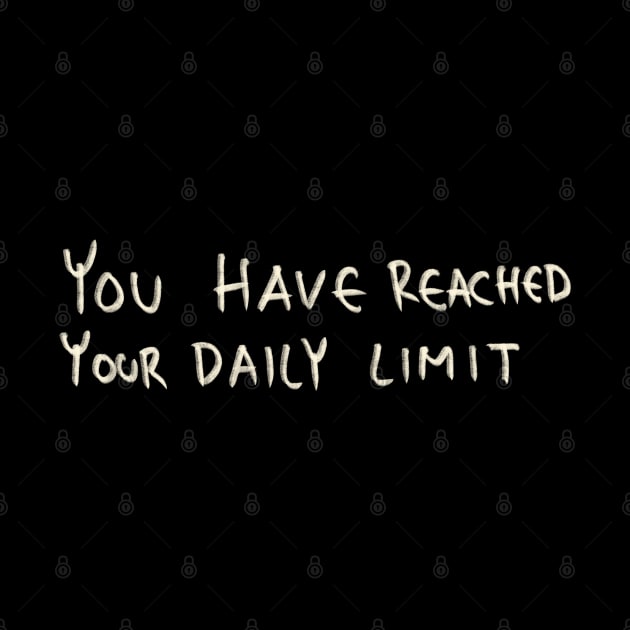 You Have Reached Your Daily Limit by Saestu Mbathi