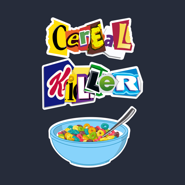 Cereal Killer Ransom Note by TinyFly