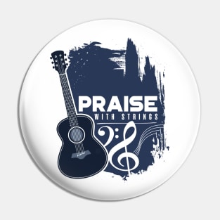 'Praise Him with Strings' Cool Music Christians Gift Pin