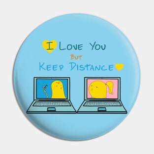 I love you but keep distance Pin