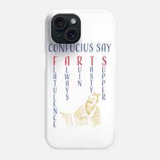 Funny Confucius say, "FARTS" Flatulence Always Ruin Tasty Supper Phone Case