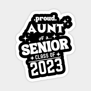 Proud Aunt of a Senior Class of 2023 Magnet