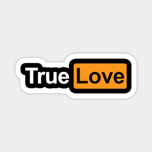 True love funny Magnet