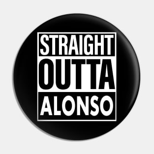 Alonso Name Straight Outta Alonso Pin