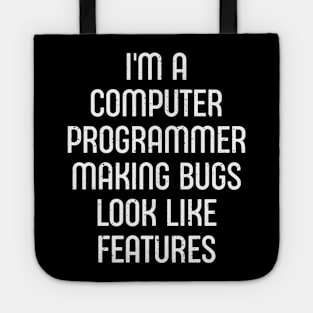 I'm a Computer Programmer Tote