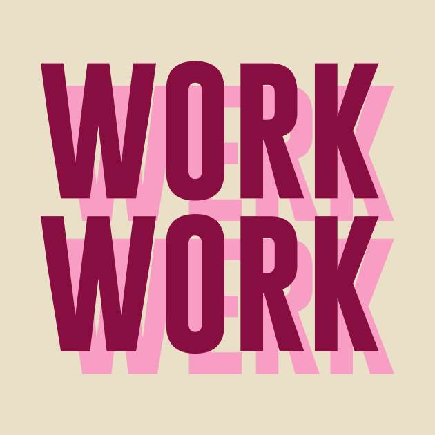 Work, Werk by byebyesally