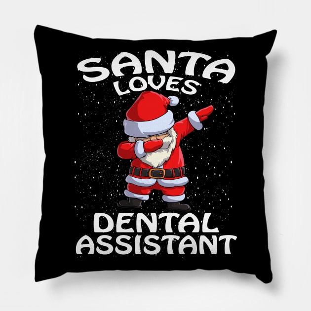 Santa Loves Dental Assistant Christmas Pillow by intelus