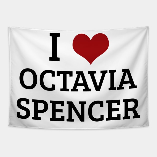 I Heart Octavia Spencer Tapestry by planetary