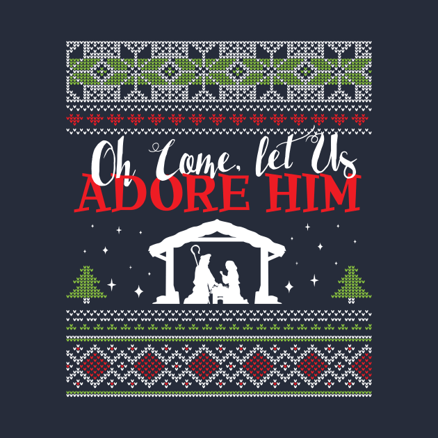 NEW!!! Oh come, let us adore him Ugly Christmas Sweater T-Shirt by worshiptee