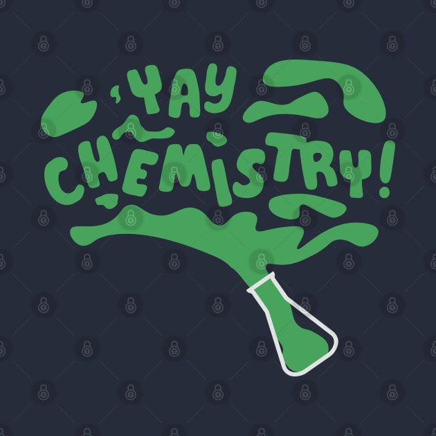 Yay Chemistry (light flask) by Chemistry For Your Life