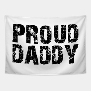 Daddy - Proud Daddy Tapestry