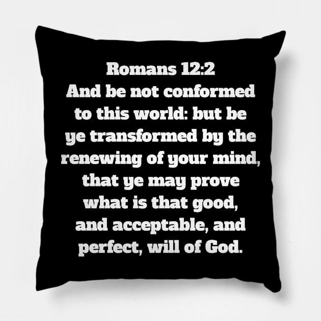 Romans 12:2 King James Version Bible Verse Typography Pillow by Holy Bible Verses