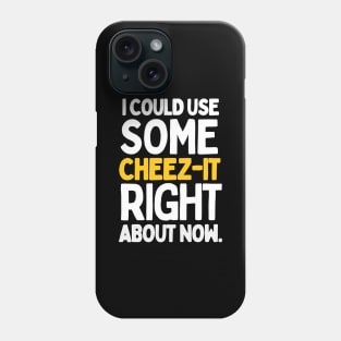 I could use some cheez-it right about now. Phone Case