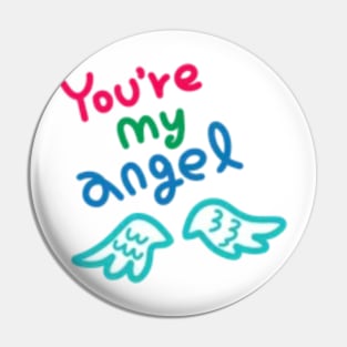 You're my angel Pin