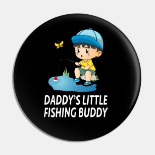 Daddys Little Fishing Buddy Cute Boy Pin