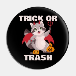 Trick or Trash - Devil Raccoon Pin