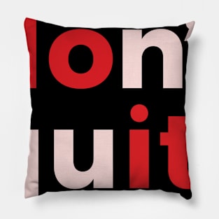 Don't Quit Fun Gifts T-shirt Pillow