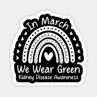 We Wear Green Kidney Disease Awareness CKD Month Magnet