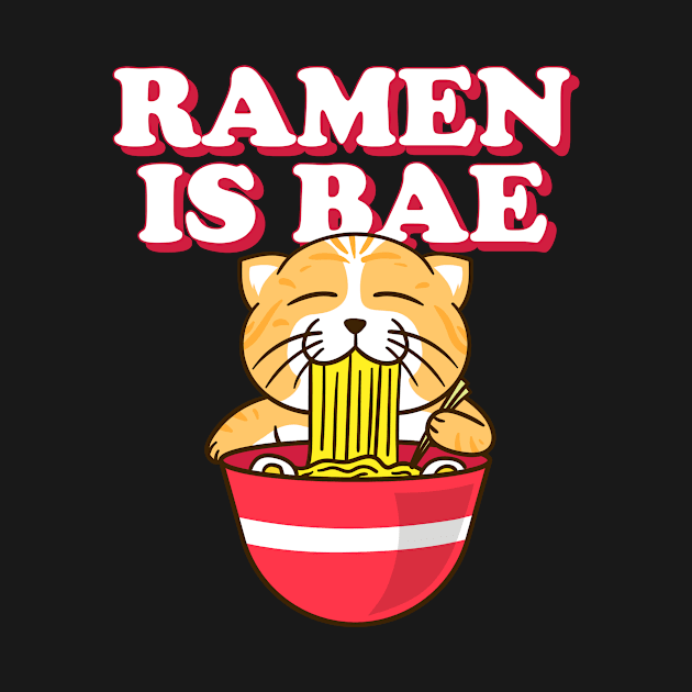 Ramen Is Bae Ramen Lover by narekmug