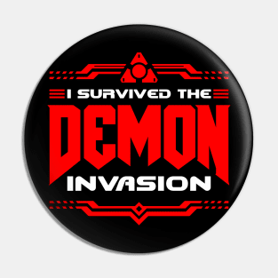 I survived the Demon Invasion Pin