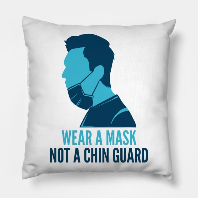 Wear A Mask Not Chin Guard Pillow by oskibunde