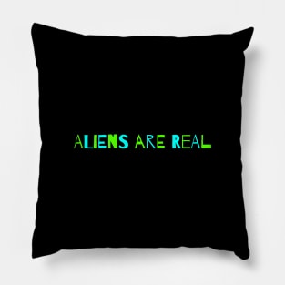 Aliens Are Real Pillow