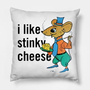 i like stinky cheese Pillow