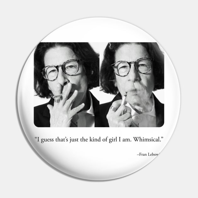 Curmudgeonly Fran Lebowitz Quote Pin by akastardust