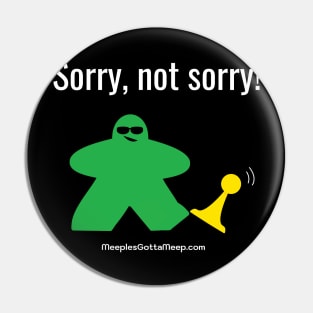 Not Sorry, Green Pin