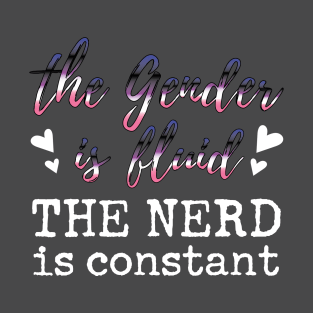 Fluid Gender, Constant Nerd (white) T-Shirt