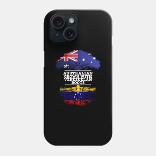 Australian Grown With Venezuelan Roots - Gift for Venezuelan With Roots From Venezuela Phone Case