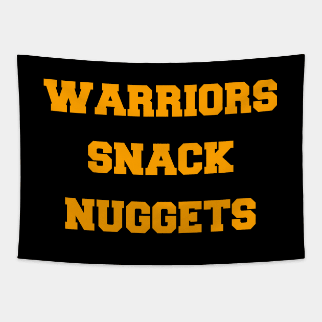 Warriors snack nuggets...Funny basketball T-shirt Tapestry by Movielovermax