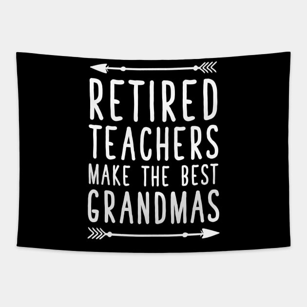 Retired teachers make the best grandmas Tapestry by captainmood
