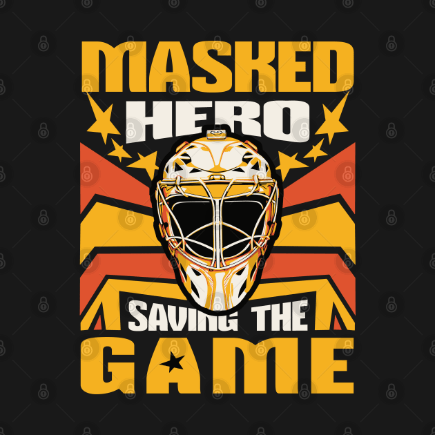 Masked Hero Game-Saving Hockey by Life2LiveDesign