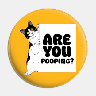 ARE YOU POOPING? Pin