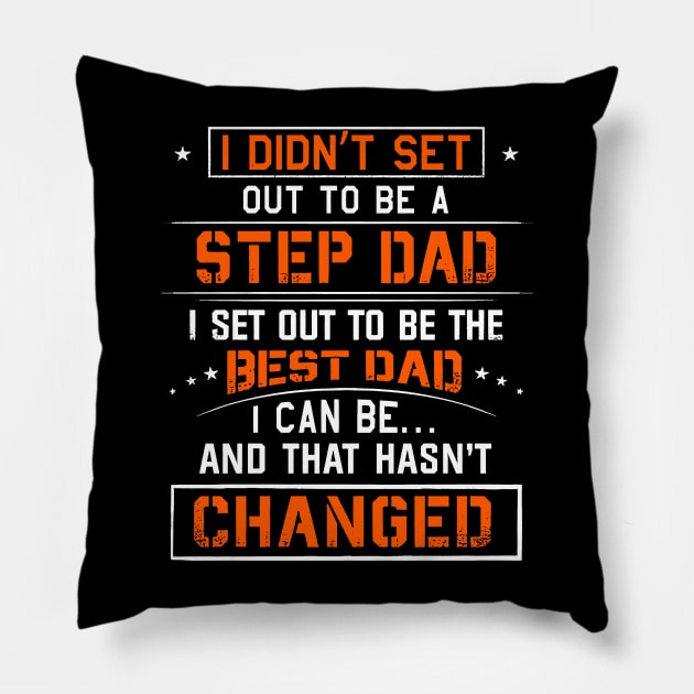 I Didn't Set Out To Be A Step Dad Pillow by Los Draws