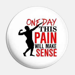 One day this pain will make sense Pin