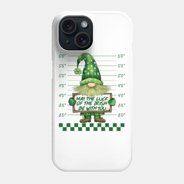 May The Luck of The Irish Be With You Gnome Leprechaun Phone Case by GreenCraft