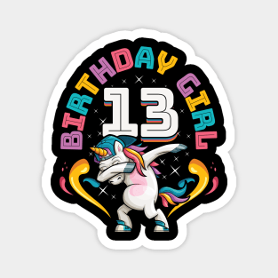 Dabbing Unicorn Birthday Girl 13 Years Old Magnet